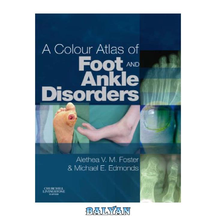 دانلود کتاب A Colour Atlas of Foot and Ankle Disorders